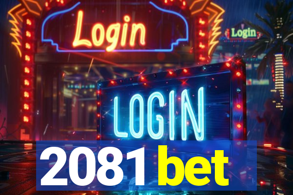 2081 bet